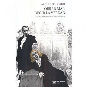 Obrar mal, decir la verdad - FOUCAULT, MICHEL