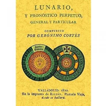 Lunario y pronóstico perpetuo, general y particular
