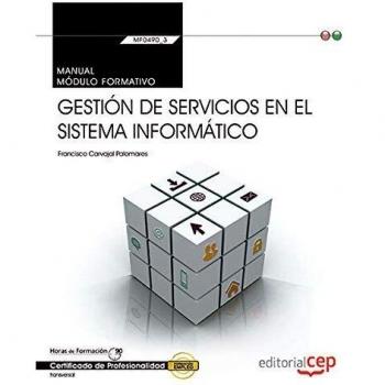 Manual. Gestión de servicios en el sistema informático - CARVAJAL PALOMARES FRANCISCO