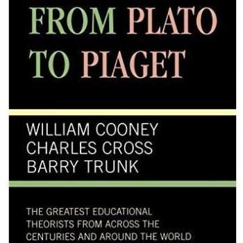 Educational Theorists Anthology: From Plato to Piaget by William Cooney
