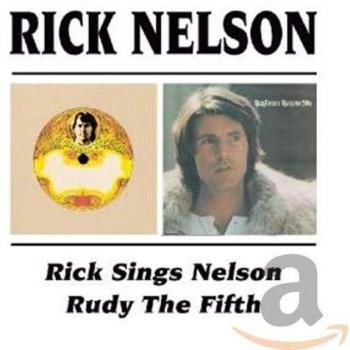 Rick Sings Nelson/Rudy The Fif