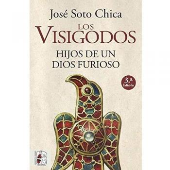Los visigodos. Hijos de un dios furioso