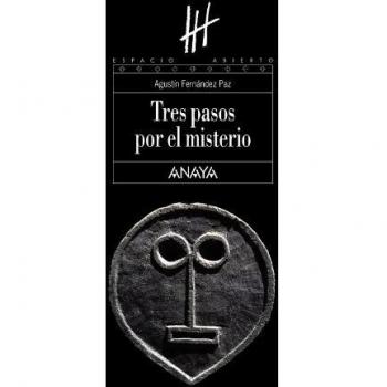 Tres pasos por el misterio - Agustin Fernandez Paz