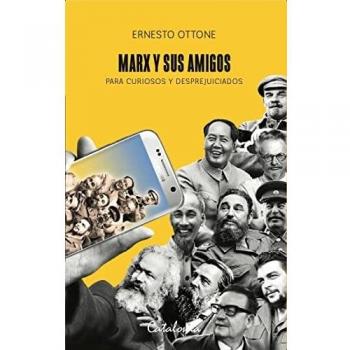 Marx y sus amigos: Para curiosos y desprejuiciados (TAL CUAL