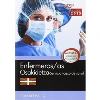 Enfermera/o. Servicio vasco de salud-Osakidetza. Temario. Vol.IV