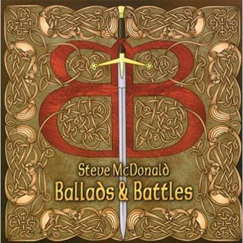 Steve McDonald - Ballads and Battles [CD] - Acoustic Rock Collection