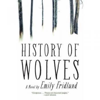 History of Wolves: A Novel