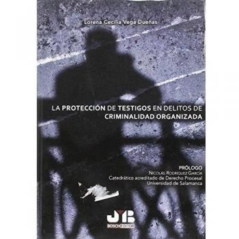 La protección de testigos en delitos de criminalidad organizada