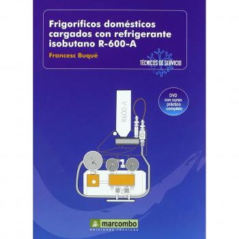 Frigoríficos Domésticos Cargados con Refrigerantes Isobutano R-600-A