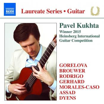 Guitar Recital: Kukhta, Pavel - GORELOVA, G. / BROUWER, L. / RODRIGO, J. / GERHARD, R. / MORALES-CASO, E. / ASSAD, S. / DYENS, R.