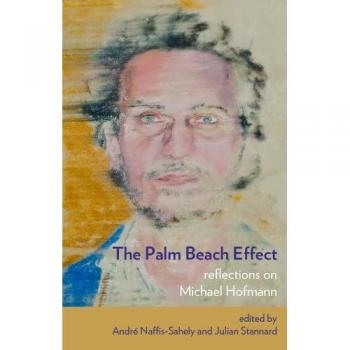 The Palm Beach Effect: Reflections on Michael Hofmann