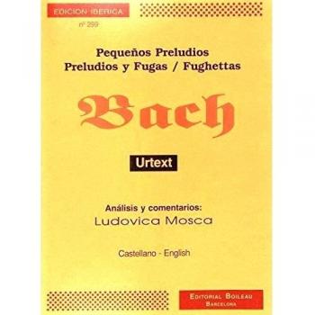 Pequeños preludios; Preludios y Fugas / Fughettas