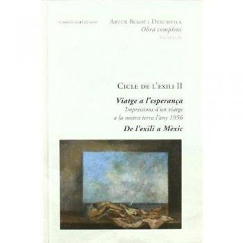 Cicle de l'exili II: Viatge a l'esperança i De l'exili a Mèxic: 6