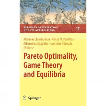 Pareto Optimality and Game Theory: Equilibria in Optimization (Springer Optimization Series)