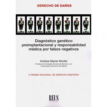 Diagnóstico genético preimplantacional y responsabilidad médica por falsos negativos