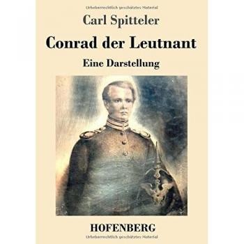 Conrad the Lieutenant: A Representation - Illustrated Edition