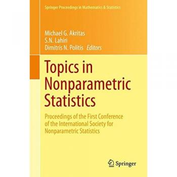Topics in Nonparametric Statistics: Proceedings of the First Conference of the International Society for Nonparametric Statistics