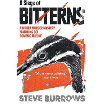 A Siege of Bitterns: A Birder Murder Mystery: Winner of the Arthur Ellis Award 2015
