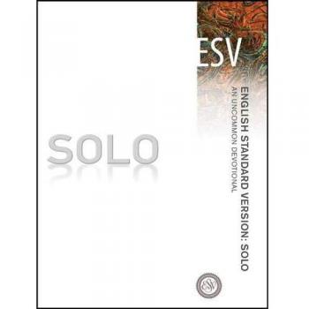 ESV SOLO: An Uncommon Devotional