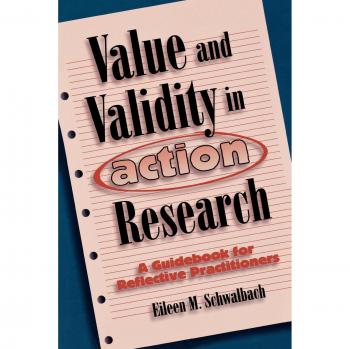 Value and Validity in Action Research: A Reflective Practitioner’s Guidebook