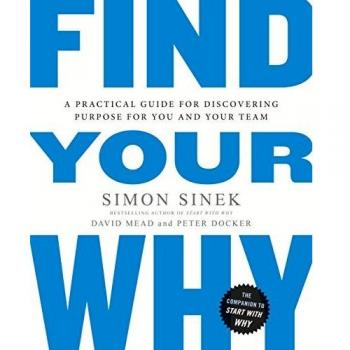 Encuentra tu Porqué: Una Guía Práctica para Descubrir el Propósito para Ti y Tu Equipo de Simon Sinek