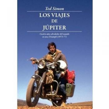Los Viajes de Júpiter: Cuatro años alrededor del mundo en una Triumph