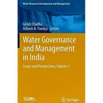 Water Governance and Management in India: Issues and Perspectives, Volume 1