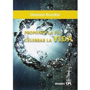 Proponer La Fe. Celebrar la Vida: 135