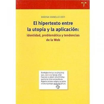 El hipertexto entre la utopía y la aplicación: identidad, problemática y tendencias de la web: 105