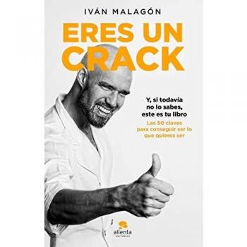 Eres un crack: Y, si todavía no lo sabes, éste es tu libro