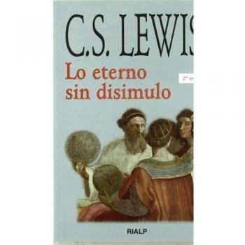 *Lo eterno sin disimulo