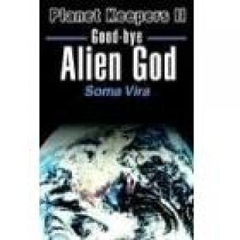 Adiós Dios Alienígena: Guardianes del Planeta II - Edición en Rústica