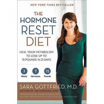 THE HORMONE RESET DIET: Heal Your Metabolism to Lose Up to 15 Pounds in 21 Days