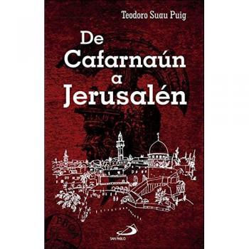 De Cafarnaún a Jerusalén