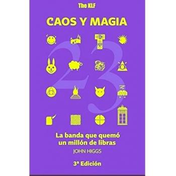 The Klf. Caos y magia: La banda que quemó un millon de libras