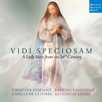 Vidi Speciosam: A Lady Mass From The 16th Century - Capella De La Torre