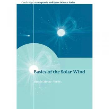 Fundamentos del Viento Solar (Serie de Ciencia Atmosférica y Espacial de Cambridge)