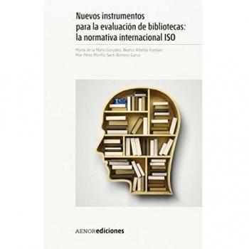 Nuevos instrumentos para la evaluación de bibliotecas: la normativa internacional ISO