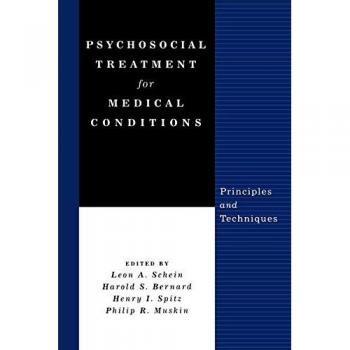 Psychosocial Treatment for Medical Conditions: Principles and Techniques