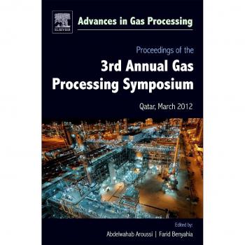 Proceedings of the 3rd International Gas Processing Symposium: Qatar, March 2012: Volume 3