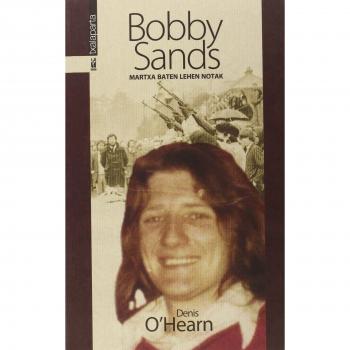 Bobby Sands. Martxa baten lehen notak