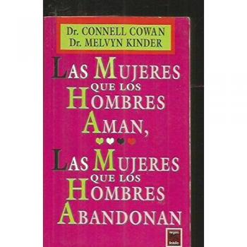 Mujeres que los hombres aman, mujeres que los hombres abandonan