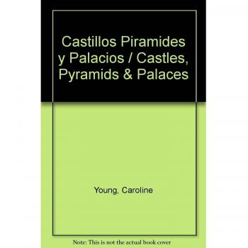 Castillos Piramids Y Palacios