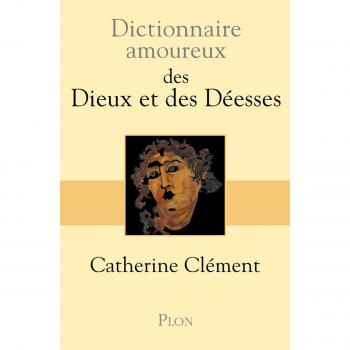 Dictionnaire amoureux des dieux et des déesses
