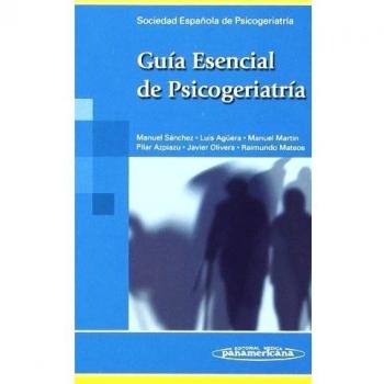 Guía Esencial de Psicogeriatría: Guía Esencial de Psicogeriatría