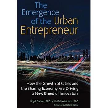 The Emergence of the Urban Entrepreneur: How the Growth of Cities and the Sharing Economy Are Driving a New Breed of Innovators
