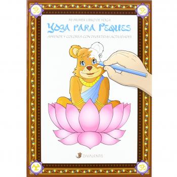Yoga para peques. Mi primer libro de yoga. Aprende y colorea con divertidas actividades