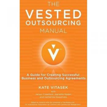 Vested Outsourcing Manual: A Comprehensive Guide for Successful Business and Outsourcing Agreements