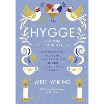 Hygge: La felicitat de les petites coses - Meik Wiking