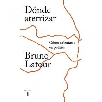 Dónde aterrizar - Bruno Latour